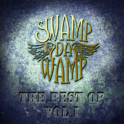 SwampDaWamp : The Best of Vol.1
